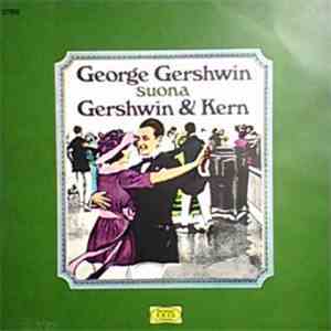 George Gershwin - George Gershwin Suona Gershwin & Kern