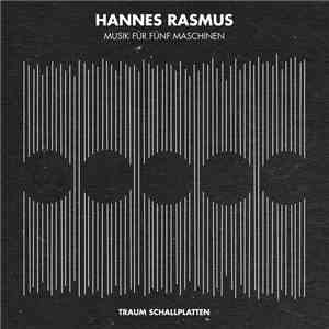 Hannes Rasmus - Musik Für Fünf Maschinen