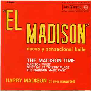 Harry Madison Et Son Squartett - El Madison (Nuevo Y Sensacional Baile)