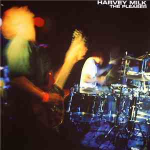 Harvey Milk - The Pleaser