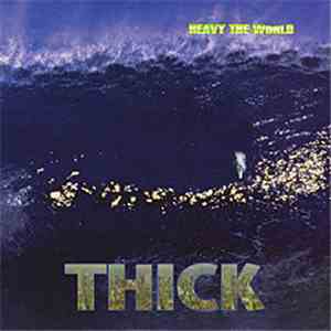 Heavy The World - Thick