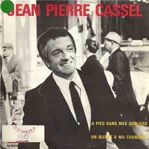Jean-Pierre Cassel - A Pieds Dans Mes Souliers / Un Bleuet A Ma Chanson