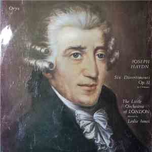 Joseph Haydn - The Little Orchestra Of London - The Six Divertimenti Op. 31 Volume 2