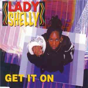 Lady Shelly - Get It On