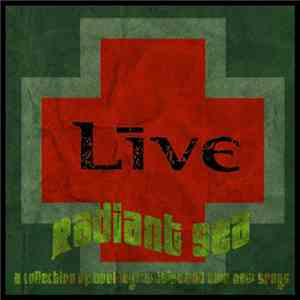 Live - Radiant Sea: A Collection Of Bootleg Rarities And Two New Songs
