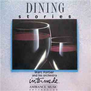 Marc Fortier And His Orchestra - Dining Stories