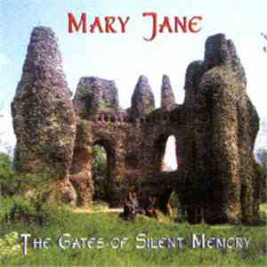 Mary Jane  - The Gates Of Silent Memory