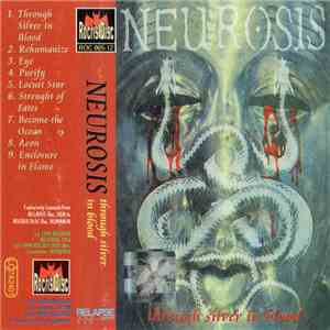 Neurosis - Through Silver In Blood