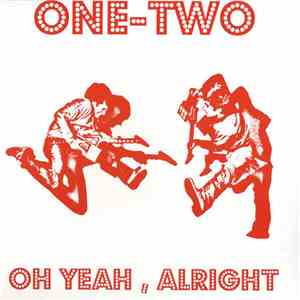 One-Two - Oh Yeah, Alright / Heady Melody