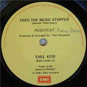 Pussycat  - Then The Music Stopped / Cha Cha Me Baby