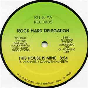 Rock Hard Delegation - This House Is Mine / Just For The Audience
