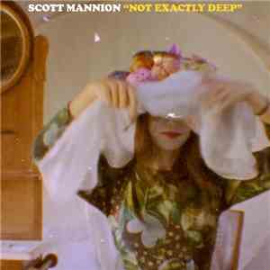 Scott Mannion - Not Exactly Deep
