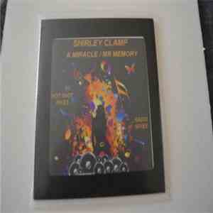 Shirley Clamp - A Miracle/Mr Memory