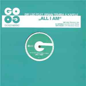 Sir LSG Feat. Brian Tempa & Kafele - All I Am