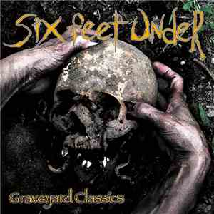 Six Feet Under - Graveyard Classics