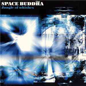 Space Buddha - Jungle Of Whishes