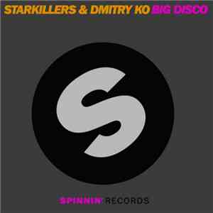 Starkillers & Dmitry KO - Big Disco
