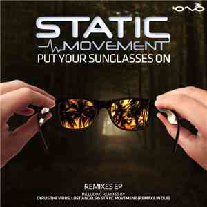 Static Movement - Put Your Sunglasses On (Remixes EP)