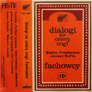 Stefan Friedmann, Jonasz Kofta - Dialogi Na Cztery Nogi. Fachowcy