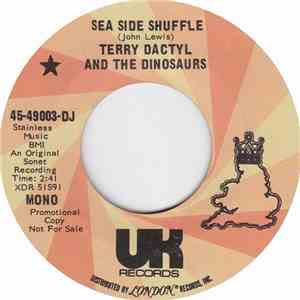 Terry Dactyl And The Dinosaurs - Sea Side Shuffle