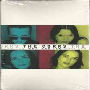 The Corrs - What Can I Do