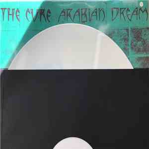 The Cure - Arabian Dream