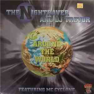 The Nightraver & DJ Trevor Featuring MC Cyclone - Around The World