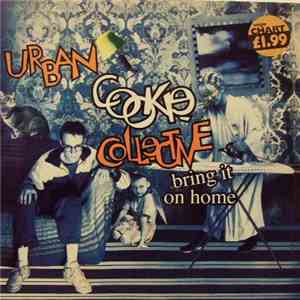 Urban Cookie Collective - Bring It On Home