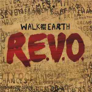 Walk Off The Earth - R.E.V.O.