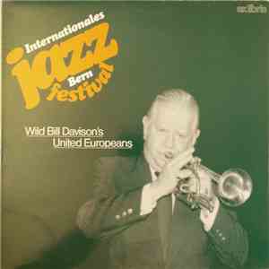 Wild Bill Davison's United Europeans - Internationales Jazz Festival Bern