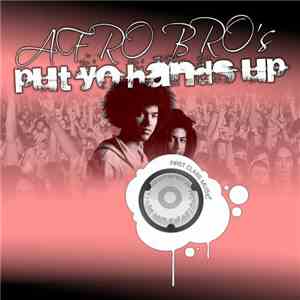 Afro Bro's - Put Yo Hands Up