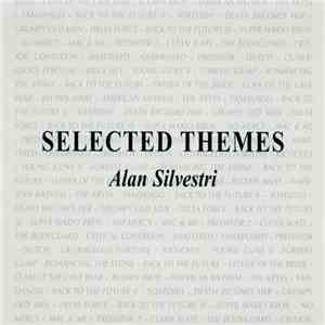 Alan Silvestri - Selected Themes