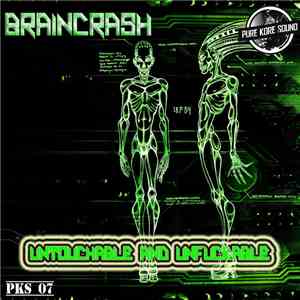 BrainCrash - Untouchable & Unfuckable