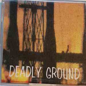 Deadly Ground - Deadly Ground