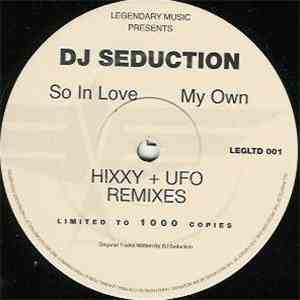 DJ Seduction - So In Love / On My Own (Hixxy + UFO Remixes)
