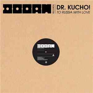 Dr. Kucho! - To Russia With Love