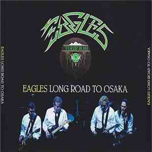 Eagles - Long Road To Osaka