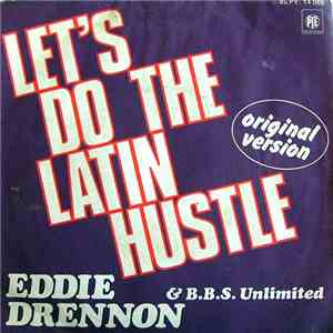 Eddie Drennon & The B.B.S. Unlimited - Let's Do The Latin Hustle