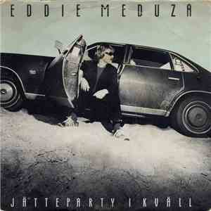 Eddie Meduza - Jätteparty I Kväll