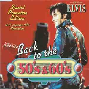 Elvis Presley - Back To The 50's & 60's