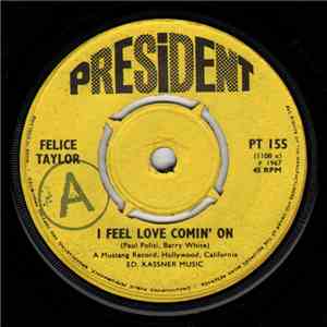 Felice Taylor / Bob Keene Orchestra - I Feel Love Comin' On / Comin' On Again