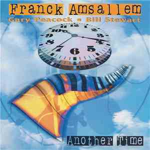 Franck Amsallem, Gary Peacock, Bill Stewart  - Another Time