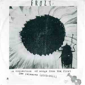 Frozy - A Collection Of Songs From The First Few Releases (2009-2011)