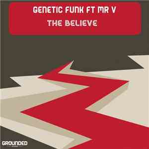 Genetic Funk Ft Mr. V - The Believe