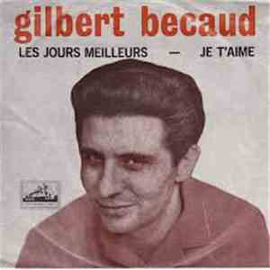 Gilbert Bécaud - Les Jours Meilleurs / Je T'aime
