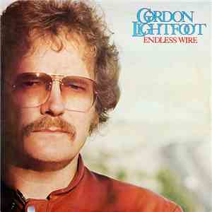 Gordon Lightfoot - Endless Wire