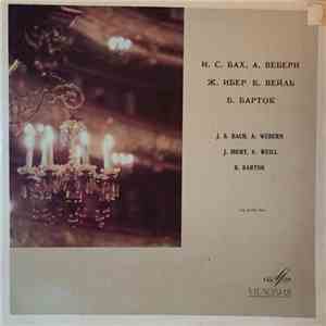 J. S. Bach, A. Webern, J. Ibert, K. Weill, B. Bartók - Ricercar / Capriccio For Ten Insruments / Suite From "The Three-Penny Opera" / Rumanian Folk Dances