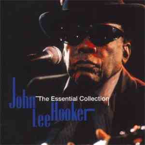 John Lee Hooker - The Essential Collection