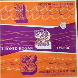 Leonid Kogan - Mozart -- Violin Concerto No. 3 in G Major, K.216, Prokofiev -- Violin Concerto No. 2 in G Minor, Op. 63