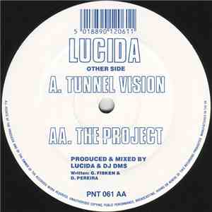 Lucida - Tunnel Vision / The Project